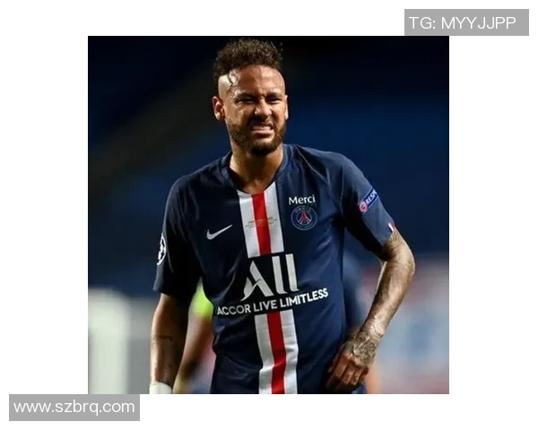 内马尔再度受伤影响巴黎欧冠前景球队未来堪忧